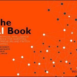 The AI Book: The Artificial Intelligence Handbook for Investors, Entrepreneurs and FinTech Visionaries کتاب هوش مصنوعی